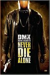 Never Die Alone DVD